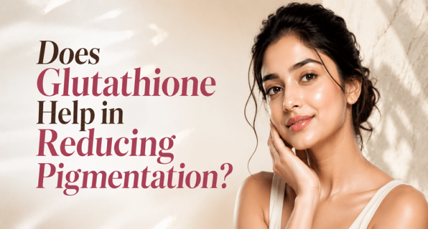 Does Glutathione Help in Reducing&nbsp;Pigmentation?